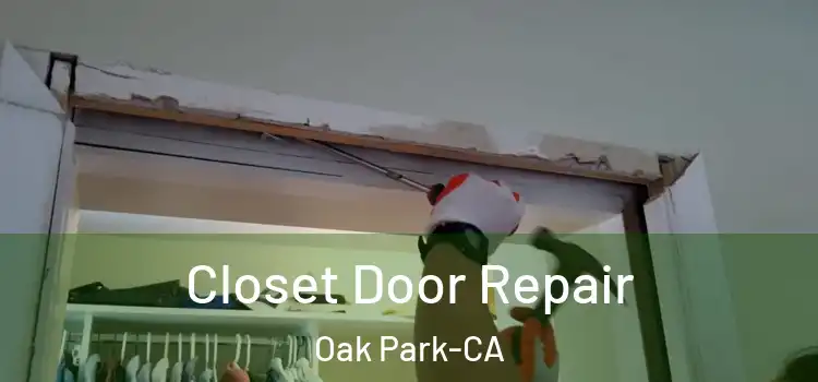  Closet Door Repair Oak Park-CA