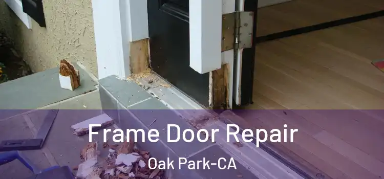 Frame Door Repair Oak Park-CA
