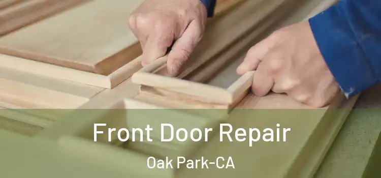 Front Door Repair Oak Park-CA