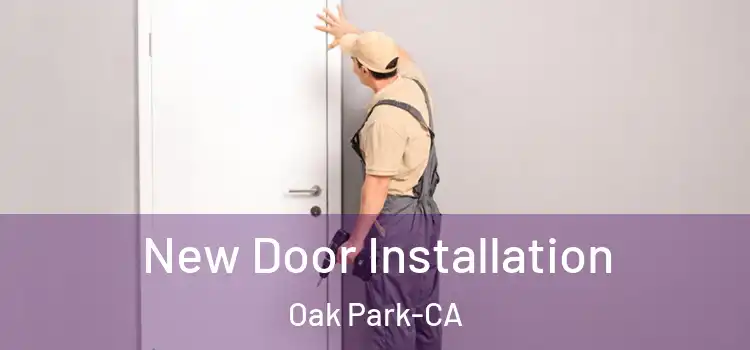  New Door Installation Oak Park-CA