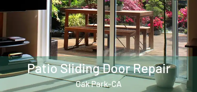 Patio Sliding Door Repair Oak Park-CA